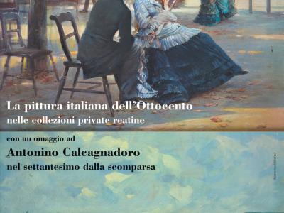 La pittura italiana dell’Ottocento nelle collezioni private reatine con un omaggio ad Antonino Calcagnadoro nel settantesimo dalla scomparsa